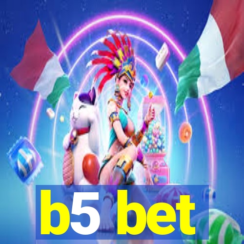 b5 bet